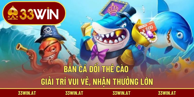 bắn cá đổi thẻ cào