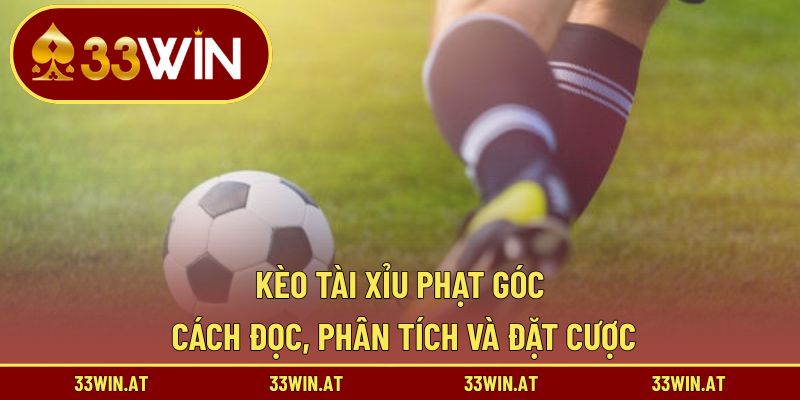 Kèo tài xỉu phạt góc